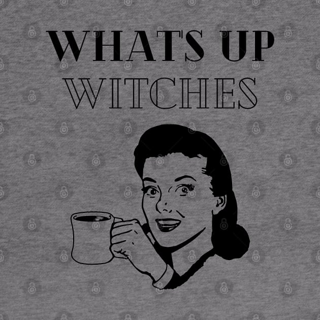 What's up witches by Gwraggedann